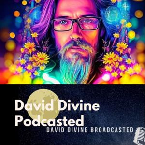 David Divine Podcasted