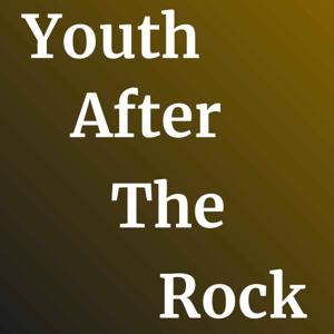 Youth After The Rock