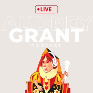 Audrey Grant Podcast