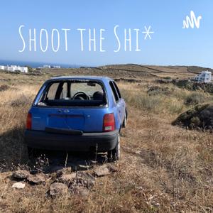 Shoot the Shi*