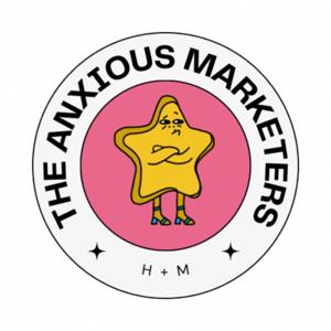 The Anxious Marketers