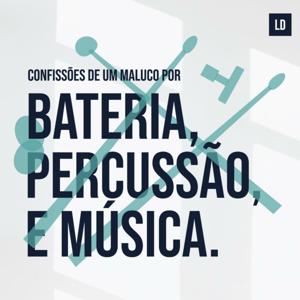 Confissões de Um Maluco Por Bateria, Percussão e Música