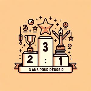 3 Ans pour Réussir