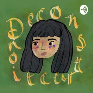 Deconstruction: A Podcast with Pointless Opinions and Remarks
