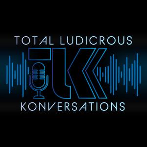 Total Ludicrous Konversations