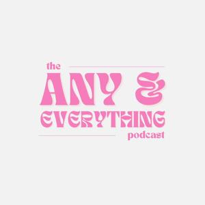The Any & Everything Podcast