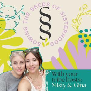 Sowing the Seeds of Sisterhood, SSSTribe Podcast