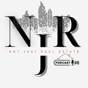 Not Just Real Estate Podcast