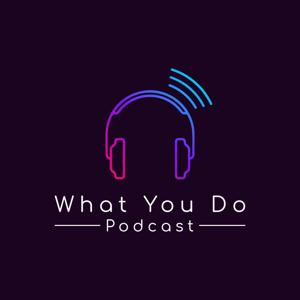 What You Do Project