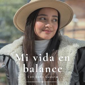 Mi vida en balance con Gaby Guauta