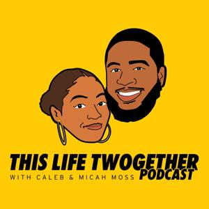 This Life Twogether Podcast