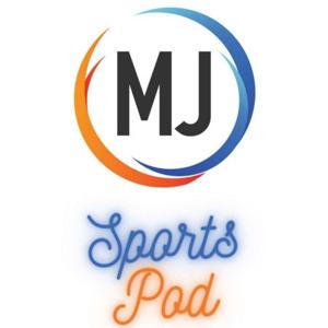 MJ Sports Podcast