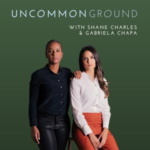 Uncommon Ground with Shane Charles & Gabriela Chapa