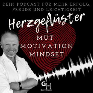 Herzgeflüster | Mut, Motivation und Mindset | Dein Podcast für mehr Erfolg, Freude und Leichtigkeit