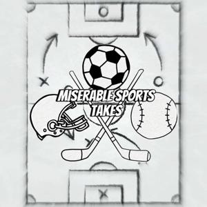 Miserable Sports Takes