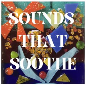 Sounds That Soothe