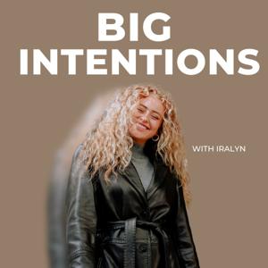 Big Intentions