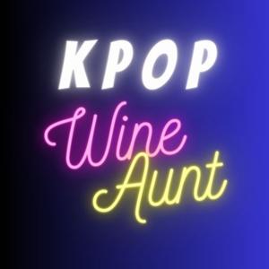 KPOP Wine Aunt