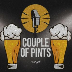 Couple of Pints Podcast