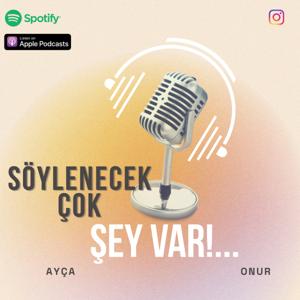 Söylenecek Çok Şey Var