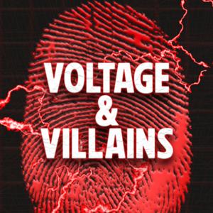 Voltage and Villains