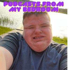 PODCASTS FROM MY BEDROOM