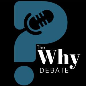 The Why Debate