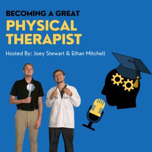Becoming a Great Physical Therapist (PT)