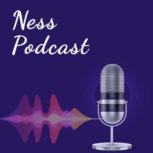 Ness Podcast