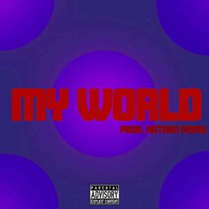My World (Prod. Nathan Pease)