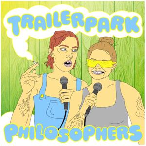 Trailer Park Philosophers