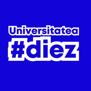 Universitatea #diez
