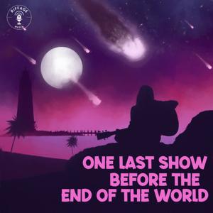 One Last Show Before the End of the World by Riffage Media