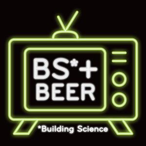 The BS* + Beer Show
