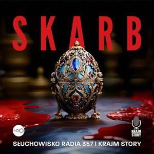Skarb - Podcast Radia 357 i Krajm Story