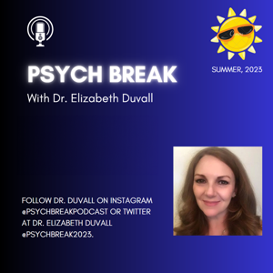 Psych Break with Dr. Duvall