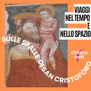 Sulle spalle di san Cristoforo - Viaggi nel tempo e nello spazio