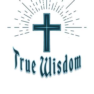 True Wisdom Podcast