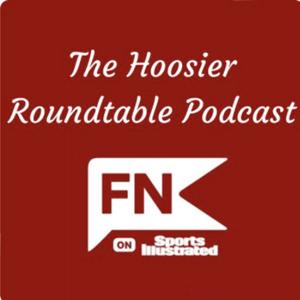 The Indiana Hoosiers Roundtable Podcast