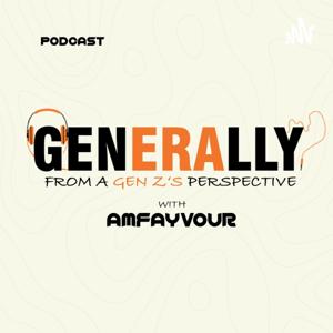 GENERALLY FROM A GENZ'S PERSPECTIVE