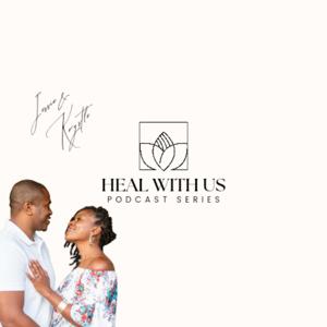Heal With Us Podcast