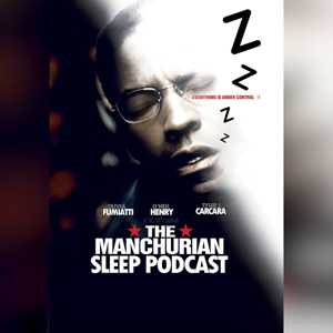 The Manchurian Sleep Podcast | Protocol 220325: William