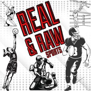 Real & Raw Sports Podcast