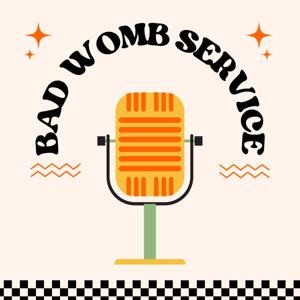 Bad Womb Service