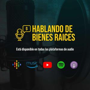 Hablando de Bienes Raíces