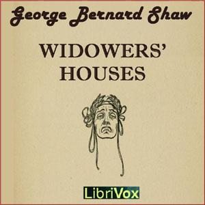 Widowers' Houses by George Bernard Shaw (1856 - 1950)
