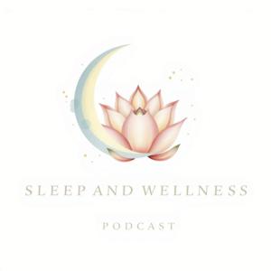 Sleep And Wellness Podcast - Soundscapes For The Soul