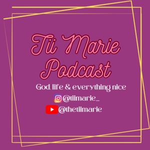 Tii Marie Podcast
