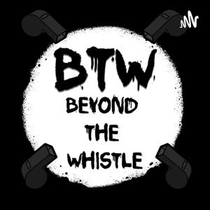 Beyond the Whistle