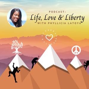 Life, Love & Liberty